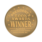 Floriada Authors and Publishers Association President's Book Award Winner